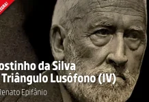 Agostinho da Silva e o Triângulo Lusófono (IV)