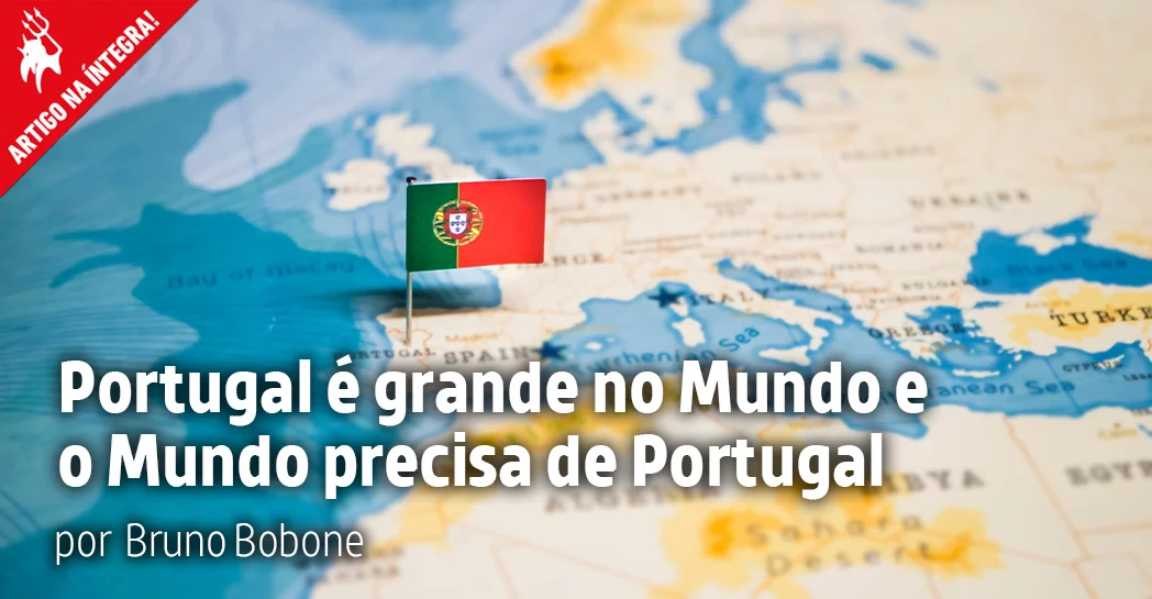 Imagem do artigo. Portugal e grande no Mundo e o Mundo precisa de Portugal